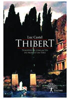 Couverture du livre « Thibert » de Luc Castel aux éditions Edilivre-aparis