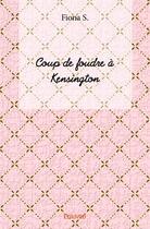 Couverture du livre « Coup de foudre à Kensington » de Fiona S. aux éditions Edilivre