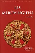 Couverture du livre « Les Mérovingiens » de Jean Heuclin aux éditions Ellipses