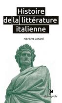 Couverture du livre « Histoire de la littérature italienne » de Norbert Jonard aux éditions Ellipses