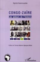 Couverture du livre « Congo-Zaïre, les acteurs de l'histoire » de Ngimbi Kalumvueziko aux éditions L'harmattan