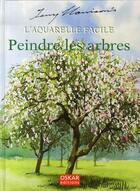 Couverture du livre « L'aquarelle facile ; peindre les arbres » de Terry Harrison aux éditions Oskar