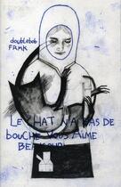Couverture du livre « Le chat n'a pas de bouche vous aime beaucoup » de Doublebob aux éditions Fremok
