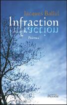 Couverture du livre « Infraction » de Jacques Ballul aux éditions Persee