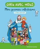 Couverture du livre « Dieu avec nous : mon premier catéchisme » de Communaute De L'Emmanuel aux éditions Emmanuel