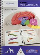 Couverture du livre « Atlas vet'consult neurologie » de Fuhrer/Degardin aux éditions Med'com