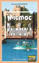 Couverture du livre « Micmac à Ploumanac'h » de Bernard Enjolras aux éditions Bargain