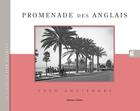 Couverture du livre « Promenade des Anglais, vues anciennes » de Jean-Paul Potron aux éditions Gilletta