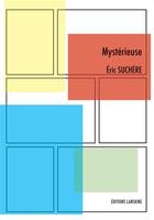 Couverture du livre « Mystérieuse » de Eric Suchere aux éditions Editions Lanskine