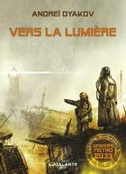 Couverture du livre « Vers la lumière » de Andrei Dyakov aux éditions L'atalante