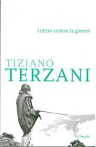 Couverture du livre « Lettres contre la guerre » de Tiziano Terzani aux éditions Intervalles