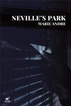 Couverture du livre « Neville's park » de Marie Andre aux éditions Books On Demand