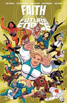 Couverture du livre « Faith et la future force » de Cary Nord et Barry Kitson et Stephen Segovia et Jody Houser et Diego Bernard aux éditions Bliss Comics