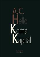 Couverture du livre « Koma kapital » de Anne-Claire Hello aux éditions Les Presses Du Reel