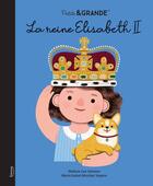 Couverture du livre « Petite & GRANDE : la reine Elisabeth II » de Maria Isabel Sanchez Vegara aux éditions Kimane