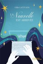 Couverture du livre « La nouvelle est arrivée » de Gildaph aux éditions Hello Editions