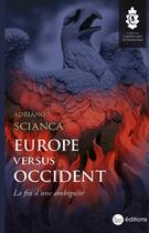 Couverture du livre « Europe versus Occident : La fin d'une ambiguité » de Adriano Scianca aux éditions La Nouvelle Librairie