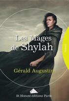 Couverture du livre « Les mages de shylah » de Augustin aux éditions Saint Honore Editions