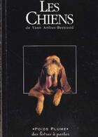 Couverture du livre « Les Chiens » de Yann Arthus-Bertrand aux éditions Marabout