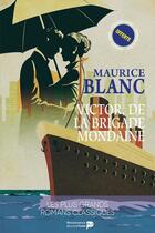 Couverture du livre « Victor de la brigade mondaine : Arsène Lupin » de Maurice Leblanc aux éditions Renaissance Du Livre