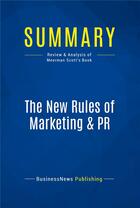 Couverture du livre « The New Rules of Marketing & PR : Review and Analysis of Meerman Scott's Book » de  aux éditions Business Book Summaries