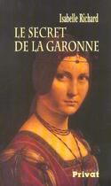 Couverture du livre « Le secret de la Garonne » de Richard I aux éditions Privat