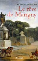 Couverture du livre « Le rêve de Marigny » de Monique Demagny aux éditions Lattes