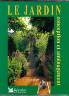 Couverture du livre « Le jardin -conception et amenagement » de  aux éditions Selection Du Reader's Digest