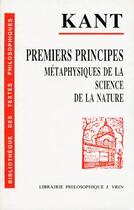 Couverture du livre « Premiers principes métaphysiques de la science de la nature » de Emmanuel Kant aux éditions Vrin