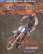 Couverture du livre « Le Motocross » de G Freeman aux éditions Circonflexe