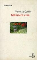 Couverture du livre « Mémoire vive » de Vanessa Caffin aux éditions Belfond
