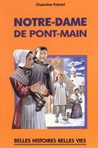 Couverture du livre « Notre-Dame de Pont-Main » de Chanoine Foisnet aux éditions Mame