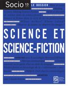 Couverture du livre « Socio, n° 13/2019 : Science et science-fiction » de Wac Dufoix Stephane aux éditions Maison Des Sciences De L'homme