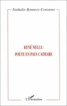 Couverture du livre « RENE NELLI : POETE EN PAYS CATHARE » de Nathalie Bonnery-Constans aux éditions L'harmattan