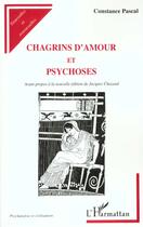 Couverture du livre « CHAGRINS D'AMOUR ET PSYCHOSES » de Constance Pascal aux éditions L'harmattan