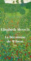Couverture du livre « La Bécassine de Wilson » de Elisabeth Motsch aux éditions Actes Sud
