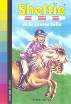 Couverture du livre « Sheltie T.18 ; Sheltie et la course folle » de Peter Clover aux éditions Bayard Jeunesse