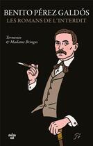 Couverture du livre « Les romans de l'interdit » de Benito Perez Galdos aux éditions Cherche Midi