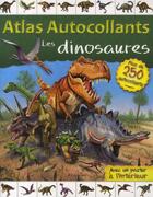 Couverture du livre « Atlas autocollants ; les dinosaures » de  aux éditions Piccolia