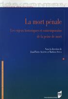 Couverture du livre « La mort pénale ; les enjeux historiques et contemporains de la peine de mort » de  aux éditions Pu De Rennes