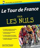 Couverture du livre « Le tour de france pour les nuls » de Vespini/Chalvin aux éditions First