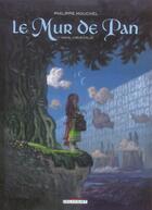 Couverture du livre « Le mur de Pan Tome 1 ; Mavel coeur d'élue (édition 2006) » de Mouchel aux éditions Delcourt