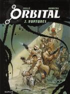 Couverture du livre « Orbital Tome 2 : ruptures » de Sylvain Runberg et Serge Pelle aux éditions Dupuis