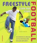 Couverture du livre « Freestyle football étape par étape » de  aux éditions Chantecler