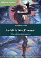 Couverture du livre « Au-delà de dieu, l'homme : nouvelle profession de foi » de Marcel Bolle De Bal aux éditions Eme Editions
