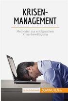 Couverture du livre « Krisenmanagement : Methoden zur erfolgreichen Krisenbewältigung » de Bronckart Veronique aux éditions 50minuten.de