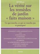 Couverture du livre « La vérité sur les remèdes de jardin «faits maison» ; ce qui marche, ce qui ne marche pas et pourquoi » de Jeff Gillman aux éditions Rouergue