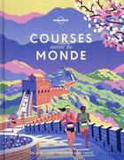 Couverture du livre « Courses autour du monde (édition 2021) » de Collectif Lonely Planet aux éditions Lonely Planet France