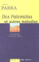 Couverture du livre « Dos palomitas et autres melodies » de Parra-A aux éditions Mille Et Une Nuits