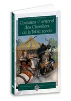 Couverture du livre « Coutumes & armorial des Chevaliers de la Table Ronde » de  aux éditions Terre De Brume
